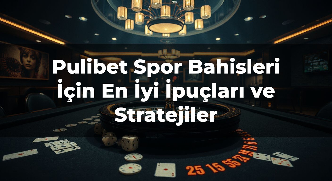 Pulibet Spor Bahisleri